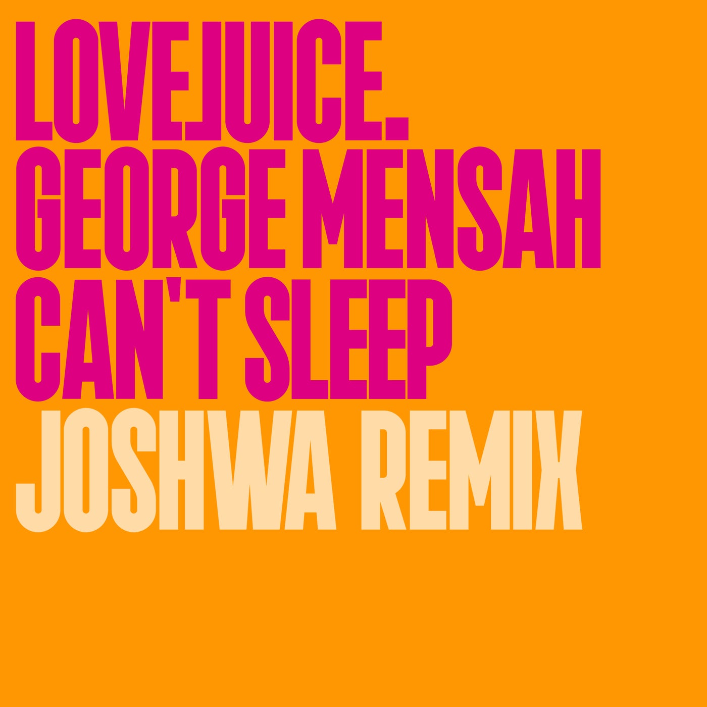 Joshwa (UK), George Mensah – Can’t Sleep (Joshwa Remix) [LJR0034E]
